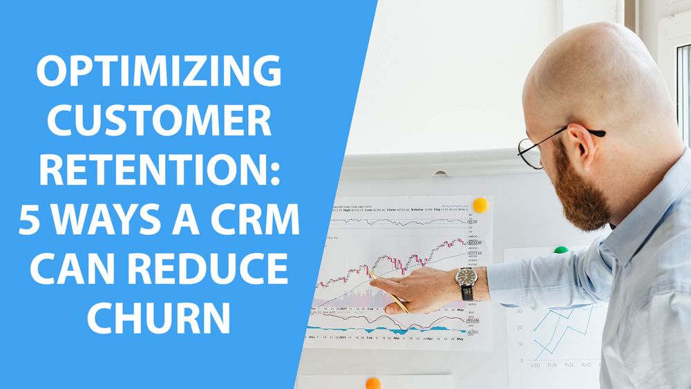 Reducing Churn with CRM: The Secret to Customer Retention
